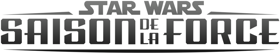 Star Wars : Saison de la Force (depuis 2017-retour en janvier 2019) - Page 7 Saison_de_la_force
